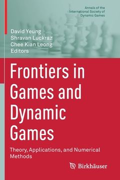 portada Frontiers in Games and Dynamic Games: Theory, Applications, and Numerical Methods