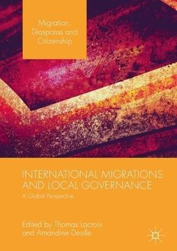 portada International Migrations and Local Governance: A Global Perspective (Migration, Diasporas and Citizenship)