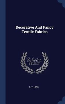 portada Decorative And Fancy Textile Fabrics (en Inglés)