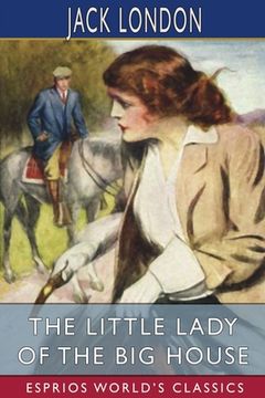 portada The Little Lady of the Big House (Esprios Classics) (en Inglés)