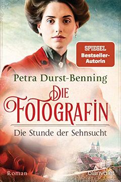 portada Die Fotografin - die Stunde der Sehnsucht: Roman (Fotografinnen-Saga 4) (en Alemán)
