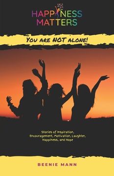 portada Happiness Matters: You are Not Alone! (en Inglés)