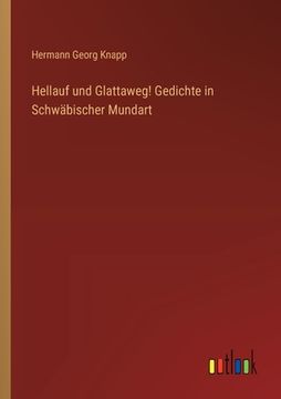 portada Hellauf und Glattaweg! Gedichte in Schwäbischer Mundart (en Alemán)