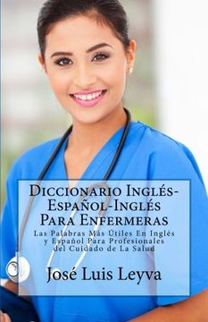 portada Diccionario Inglés-Español-Inglés Para Enfermeras: Las Palabras más Útiles en Inglés y Español Para Profesionales del Cuidado de la Salud