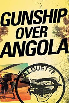 portada Gunship Over Angola: The Story of a Maverick Pilot 