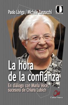 portada La Hora de la Confianza: En Diálogo con Maria Voce, Sucesora de Chiara Lubich (in Spanish)