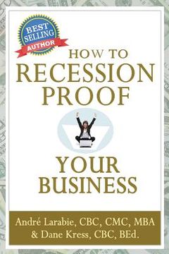 portada How To Recession Proof Your Business (en Inglés)