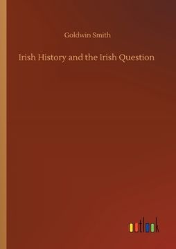 portada Irish History and the Irish Question (in English)