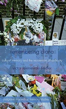 portada Remembering Diana: Cultural Memory and the Reinvention of Authority (Palgrave Macmillan Memory Studies) 