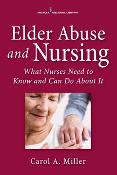 portada Elder Abuse and Nursing: What Nurses Need to Know and Can Do About It