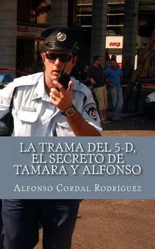 portada La Trama del 5-d, el secreto de Tamara y Alfonso (in Spanish)