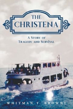 portada The Christena: A Story of Tragedy and Survival (in English)