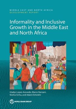 portada Informality and Inclusive Growth in the Middle East and North Africa (en Inglés)