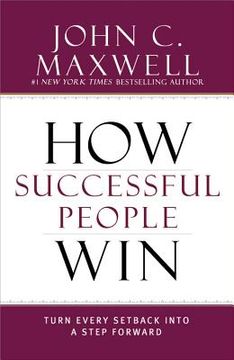 portada How Successful People Win: Turn Every Setback Into a Step Forward (en Inglés)