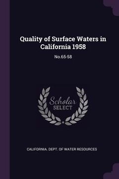 portada Quality of Surface Waters in California 1958: No.65-58 (en Inglés)