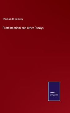 portada Protestantism and other Essays (en Inglés)
