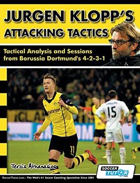 portada Jurgen Klopp's Attacking Tactics - Tactical Analysis and Sessions From Borussia Dortmund's 4-2-3-1 (en Inglés)