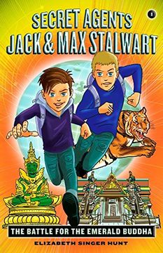portada Secret Agents Jack and Max Stalwart: Book 1: The Battle for the Emerald Buddha: Thailand (en Inglés)