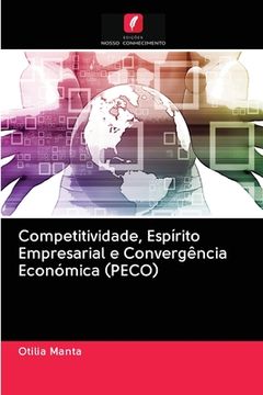 portada Competitividade, Espírito Empresarial e Convergência Económica (Peco) (en Portugués)
