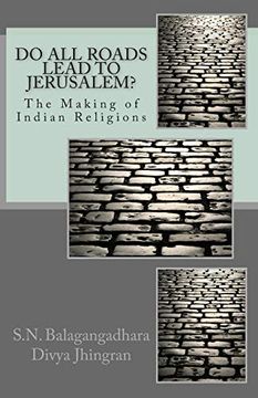portada Do all Roads Lead to Jerusalem? The Making of Indian Religions (en Inglés)
