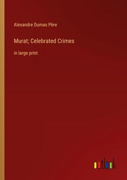 portada Murat; Celebrated Crimes: in large print (en Inglés)