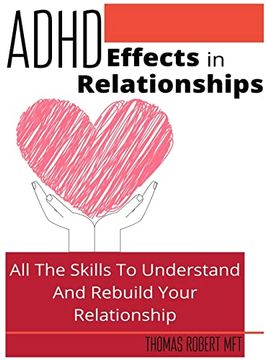 portada Adhd Effects In Relationships: All The Skills To Understand and Rebuild Your Relationship (en Inglés)