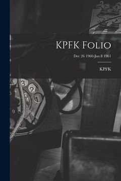 portada KPFK Folio; Dec 26 1960-Jan 8 1961 (en Inglés)