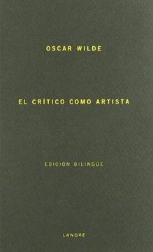 portada El Critico Como Artista (Ed. Bilingue Español-Ingles)