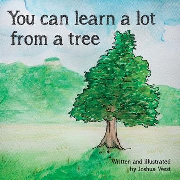 portada You Can Learn a Lot From a Tree (en Inglés)