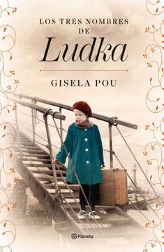 portada Los Tres Nombres de Ludka - Gisela Pou - Libro Físico