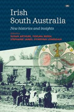 portada Irish South Australia: New histories and insights (en Inglés)