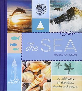portada The Sea: A Celebration of Shorelines, Beaches and Oceans