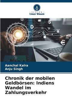 portada Chronik der mobilen Geldbörsen: Indiens Wandel im Zahlungsverkehr (en Alemán)
