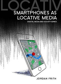 portada Smartphones as Locative Media (DMS - Digital Media and Society)