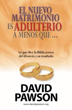 portada El Nuevo Matrimonio es Adulterio a Menos Que. (in Spanish)