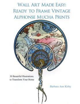 portada Wall Art Made Easy: Ready to Frame Vintage Alphonse Mucha Prints: 30 Beautiful Illustrations to Transform Your Home (in English)