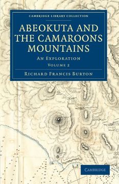 portada Abeokuta and the Camaroons Mountains 2 Volume Set: Abeokuta and the Camaroons Mountains: An Exploration: Volume 2 (Cambridge Library Collection - African Studies) 