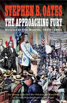 portada the approaching fury: voices of the storm, 1820-1861 (en Inglés)