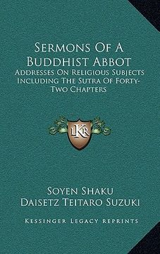 portada sermons of a buddhist abbot: addresses on religious subjects including the sutra of forty-two chapters (en Inglés)
