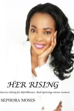 portada Her Rising: Success Diary for ##GirlBosses and Uprising Career Women (en Inglés)