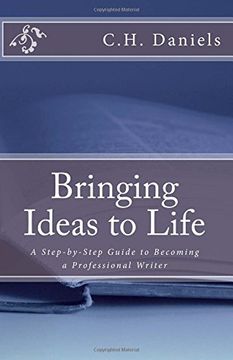 portada Bringing Ideas to Life: A Step-by-Step Guide to Becoming a Professional Writer
