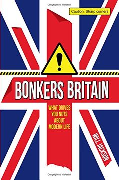 portada Bonkers Britain: What Drives You Nuts about Modern Life