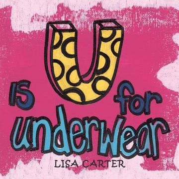 portada U is for Underwear (en Inglés)