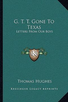 portada g. t. t. gone to texas: letters from our boys (en Inglés)