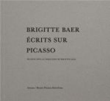 portada Brigitte Baer Ecrits sur Picasso (Frances)