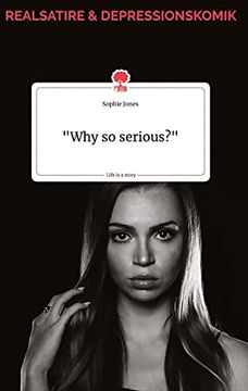 portada Why so Serious? " Life is a Story - Story. One (en Alemán)