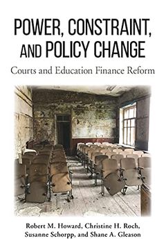 portada Power, Constraint, and Policy Change: Courts and Education Finance Reform (Suny Series in American Constitutionalism) (in English)