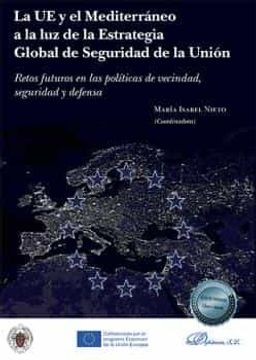 portada La ue y el Mediterraneo a la luz de la Estrategia Global de Seguridad de la Union