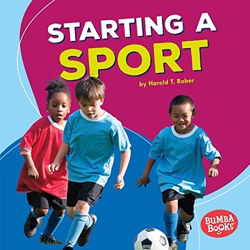 portada Starting a Sport (Bumba Books: Fun Firsts)