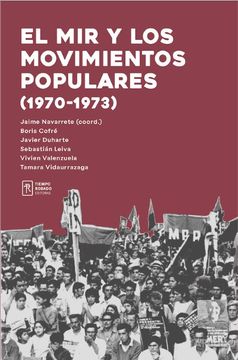 portada El MIR y los movimientos sociales durante la Unidad Popular (1970-1973) (in Spanish)